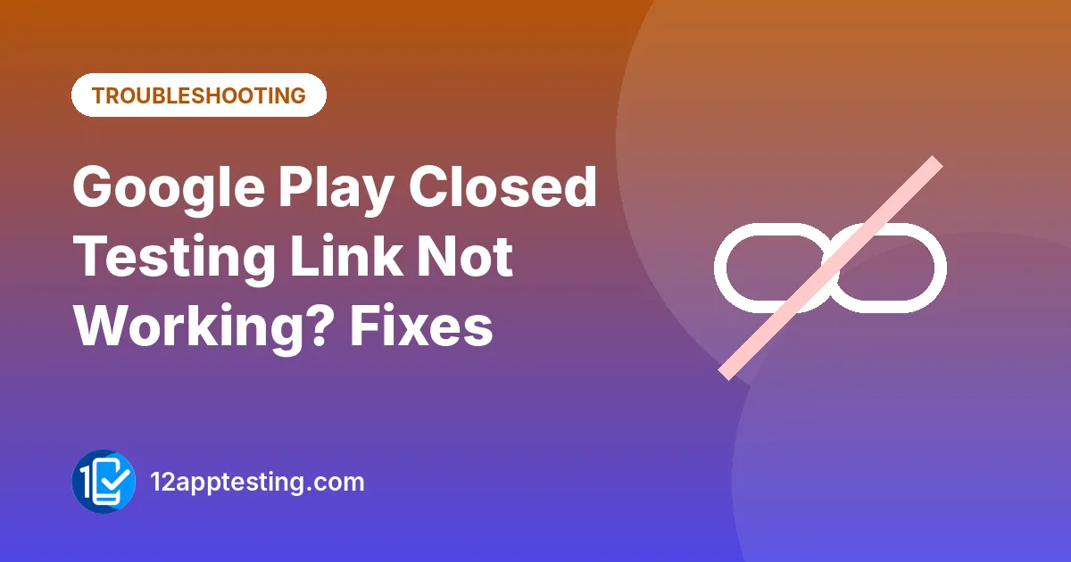 Illustration for the guide: Google Play Closed Testing Link Not Working? Fixes