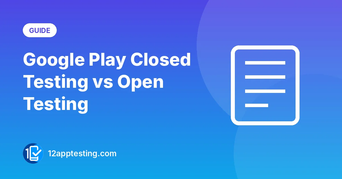 Illustration for the guide: Google Play Closed Testing vs Open Testing