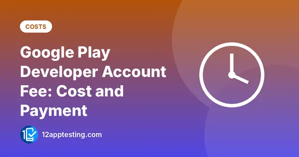 Google Play Developer Account Fee: Cost and Payment