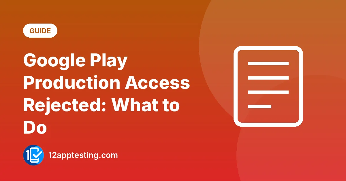 Illustration for the guide: Google Play Production Access Rejected: What to Do