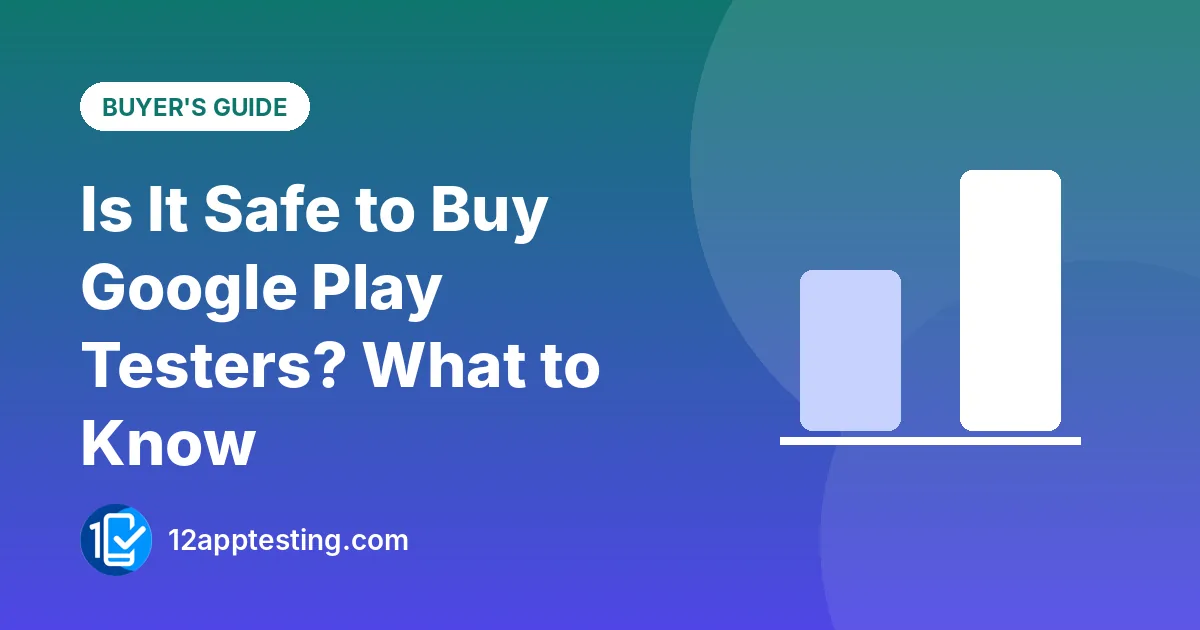 Illustration for the guide: Is It Safe to Buy Google Play Testers? What to Know